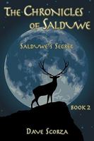 The Chronicles of Salduwe Book 2: Salduwe's Secret 1438945108 Book Cover