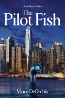 The Pilot Fish: A Joe Barrett Series B0CJTFY66P Book Cover