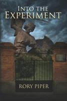 Into the Experiment 1470096188 Book Cover