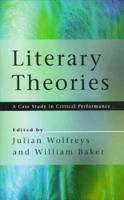 Literary Theories: A Case Study in Critical Performance 0814712940 Book Cover