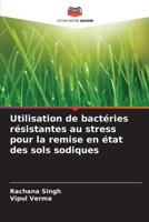 Utilisation de bactéries résistantes au stress pour la remise en état des sols sodiques (French Edition) 6209990126 Book Cover