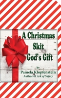 A Christmas Skit: God's Gift 1493504630 Book Cover