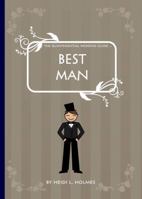The Quintessential Wedding Guide ... Best Man 0980526329 Book Cover