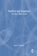 Mothers and Daughters: The First Three Years 1041170408 Book Cover
