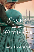 Saved by the Matchmaker (A Shanahan Match) 0764241974 Book Cover