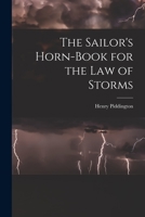 The Sailor's Horn-Book for the Law of Storms 1015884911 Book Cover