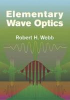 Elementary Wave Optics (Dover Books on Physics) 0486439356 Book Cover