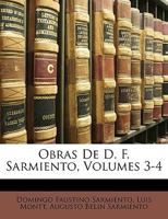 Obras De D. F. Sarmiento, Volumes 3-4 1149769319 Book Cover