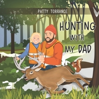 Hunting With My Dad 177815297X Book Cover