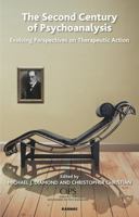 The Second Century of Psychoanalysis: Evolving Perspectives on Therapeutic Action (CIPS) 1855758008 Book Cover