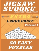 Jigsaw Sudoku - Extra Large Print - 50 Easy Puzzles: 50 Easy Level Jigsaw Sudoku Puzzles - One Puzzle Fills Each Page With Solutions In The Back - Great For Seniors - Easy To Read B08BWBZV6R Book Cover