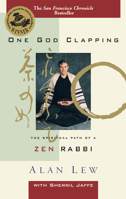 One God Clapping: The Spiritual Path of a Zen Rabbi 1568362870 Book Cover