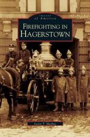 Firefighting in Hagerstown 0738516589 Book Cover