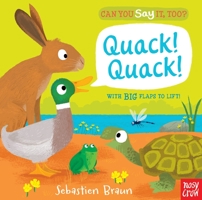 Can You Say It, Too? Quack! Quack! 076367589X Book Cover