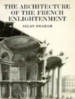 The Architecture of the French Enlightenment 0520067398 Book Cover