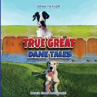 True Great Dane tales: Dilly-dally, Darcie goes downtown B0FH817DX4 Book Cover
