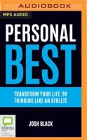 Personal Best: Transform Your Life by Thinking Like an Athlete 1489409726 Book Cover