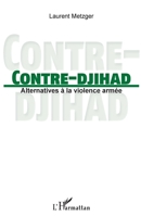 Contre-djihad: Alternatives à la violence armée (French Edition) 2343193622 Book Cover