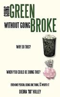 Going Green Without Going Broke 1449059937 Book Cover