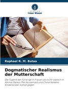 Dogmatischer Realismus der Mutterschaft (German Edition) 620778071X Book Cover