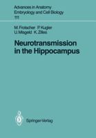 Neurotransmission in the Hippocampus (Advances in anatomy, embryology, and cell biology) 3540188002 Book Cover