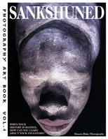 Sankshuned: Photography Art Book Volume 4 1667897993 Book Cover