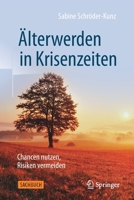 �lterwerden in Krisenzeiten: Chancen Nutzen, Risiken Vermeiden 3658323639 Book Cover