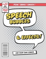 Youcomics Speech Bubbles and effects for blank comic books [8.5x11][150pages]: Cut and glue speech bubbles and sound effects for blank comic books 1671029496 Book Cover