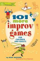 101 More Improv Games for Children and Adults 0897936523 Book Cover