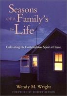 Seasons of a Family's Life: Cultivating the Contemplative Spirit at Home 0787955795 Book Cover