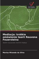 Mediacja: krótkie omówienie teorii Reuvena Feuersteina (Polish Edition) 6209006930 Book Cover