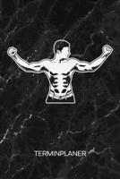 TERMINPLANER: Fitnessportler Kalender Sportler Sprüche Terminkalender - Bodybuilding Zitat Wochenplaner Fitnessliebhaber Wochenplanung Bodybuilding ... To-Do Liste Termine (German Edition) 1672491584 Book Cover