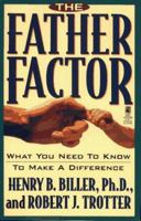 The Father Factor: What You Need to Know to Make a Difference 0671793977 Book Cover