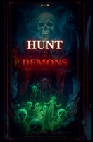 The Hunt for Demons B0GWSQ8Q9M Book Cover