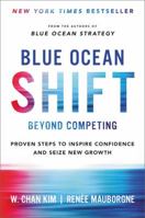 Blue Ocean Shift: Beyond Competing - Proven Steps to Inspire Confidence and Seize New Growth 0316314048 Book Cover