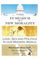 In Search of a New Morality: Essays on Codes of Human Behavior 147929408X Book Cover