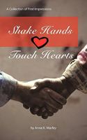 Shake Hands Touch Hearts: A Collection of First Impressions 1438941269 Book Cover