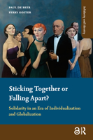 Sticking Together or Falling Apart: Solidarity in an Era of Individualization and Globalization 9089641289 Book Cover