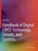 Handbook of Digital CMOS Technology, Circuits, and Systems 3030371948 Book Cover