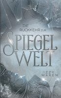 Die Rückkehr zur Spiegelwelt (Die Spiegelwelt-Trilogie 2): Royale Romantasy über das Schicksal vierer Königreiche 375629496X Book Cover