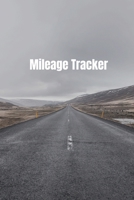 Mileage Tracker: Undated Mileage Logbook 1712277634 Book Cover
