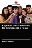 La pleine conscience chez les adolescents à risque 6203627224 Book Cover