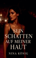 Sein Schatten auf meiner Haut (German Edition) B0FMW7BYBW Book Cover