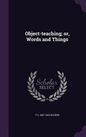 Object-Teaching Or, Words and Things 1246759195 Book Cover