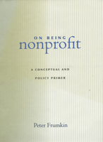 On Being Nonprofit: A Conceptual and Policy Primer 0674007689 Book Cover