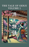 The Tale of Genji: 1 B0GXDXNZGG Book Cover