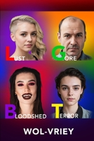 LGBT: Lust, Gore, Bloodshed, & Terror 1964172004 Book Cover