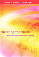 Warming the World: Economic Models of Global Warming 0262640546 Book Cover