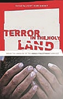 Terror in the Holy Land: Inside the Anguish of the Israeli-Palestinian Conflict (Contemporary Psychology) 0275990419 Book Cover