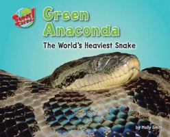Green Anaconda: The World's Heaviest Snake 1597163910 Book Cover